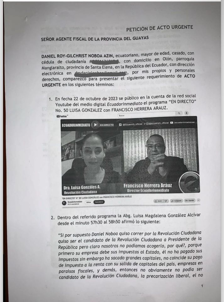 PRESIDENTE ELECTO DANIEL NOBOA PIDE A LA FISCALÍA PERICIA INFORMÁTICA POR DECLARACIONES DE LUISA GONZÁLEZ QUE ASEGURÓ QUE EL NUEVO MANDATARIO NO HABRÍA PAGADO LOS IMPUESTOS Y QUE HABRÍA SACADO CAPITALES DEL PAÍS.-