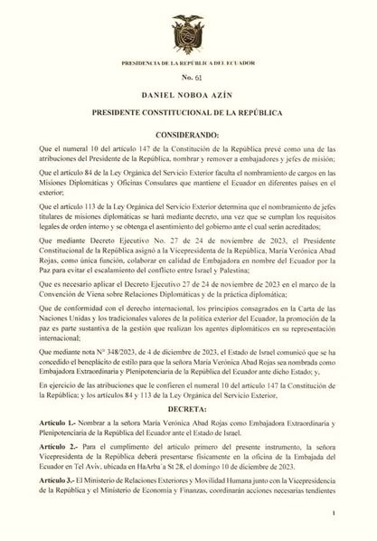 PRESIDENTE NOBOA FIRMA DECRETO NOMBRANDO A VERÓNICA ABAD EMBAJADORA EXTRAORDINARIA Y PLENIPOTENCIARIA DE ECUADOR, ANTE EL ESTADO DE ISRAEL.- DEBERÁ ESTAR EN TEL AVIV, EL DOMINGO 10 DE DICIEMBRE/23.